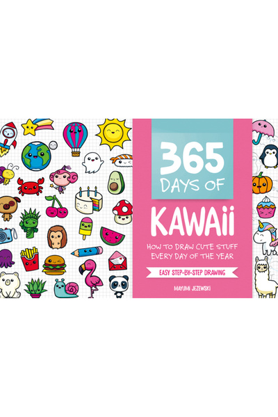 David & Charles 365 de zile de Kawaii: Cum să desenezi lucruri drăguțe în fie...