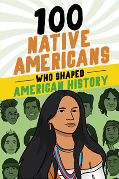 Sourcebooks Explore 100 de nativi americani care au modelat istoria americană
