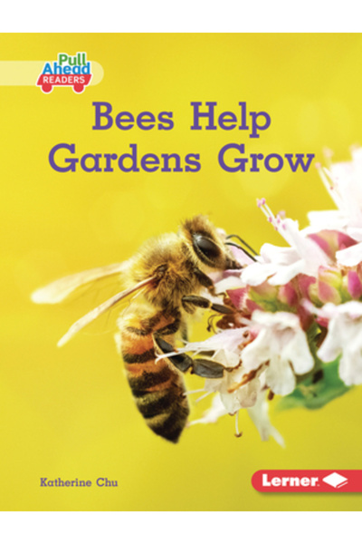 Lerner Pubn Albinele ajută grădinile să crească