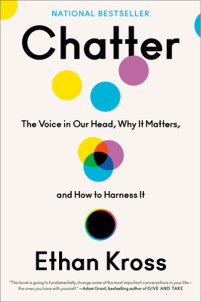 Crown Pub Inc Chatter: The Voice in Our Head, Why It Matters, and How to Harn...
