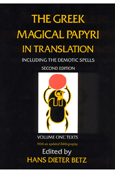 Univ Of Chicago Pr Papirusurile magice grecești în traducere, inclusiv vrăjil...