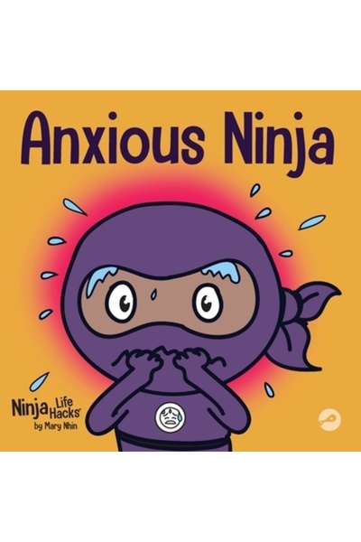 Grow Grit Pr Llc Ninja anxios: O carte pentru copii despre gestionarea anxiet...
