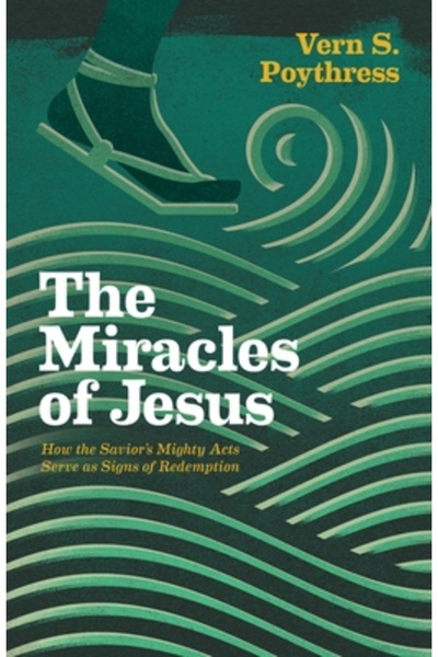 Crossway Books Miracolele lui Isus: Cum faptele mărețe ale Salvatorului serve...