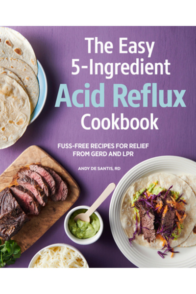 Rockridge Pr Cartea de bucate ușoară cu 5 ingrediente pentru refluxul acid: R...