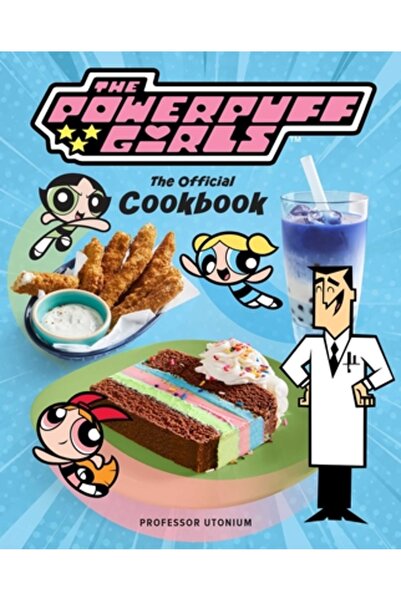 Insight Ed Fetițele Powerpuff: Cartea oficială de bucate