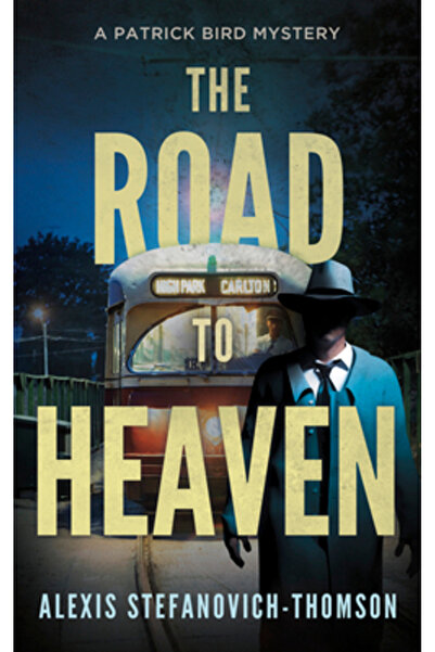 Dundurn Pr Ltd Drumul spre Rai: Un mister al lui Patrick Bird