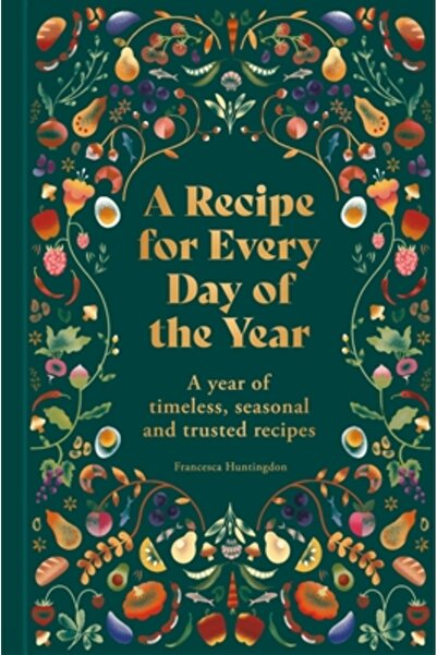 Hamlyn O rețetă pentru fiecare zi a anului: Un an de rețete atemporale, de se...