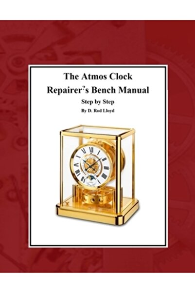 INDEPENDENT CAT The Atmos Clock Repairer's Bench Manual