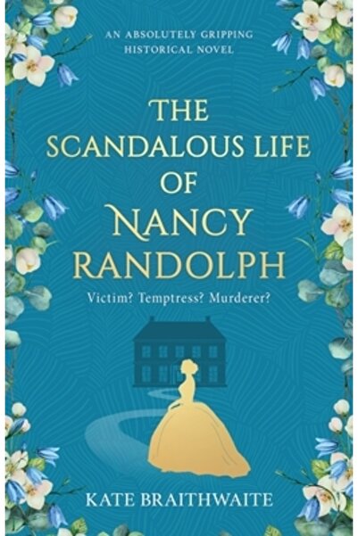 Lume Books Viața scandaloasă a lui Nancy Randolph: un roman istoric absolut c...