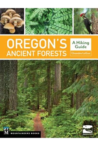 Mountaineers Books Pădurile străvechi din Oregon: Un ghid de drumeții