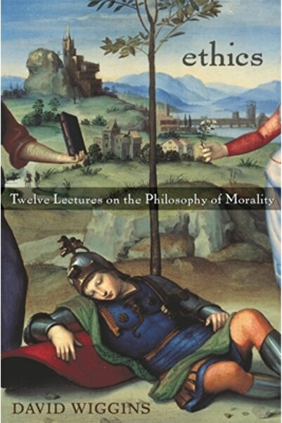 Harvard Univ Pr Etică: Douăsprezece prelegeri despre filosofia moralității