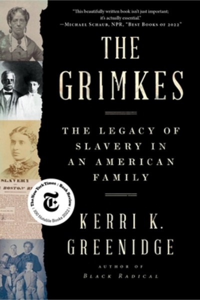 Liveright Pub Corp The Grimkes: The Legacy of Slavery in an American Family