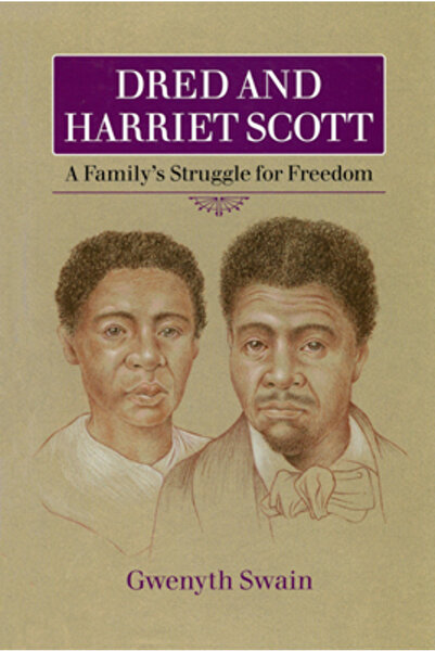 Minnesota Historical Soc Dred și Harriet Scott: Lupta unei familii pentru libertate