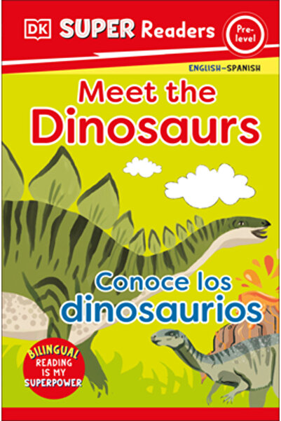 Dk Pub DK Super Readers Pre-Level Meet the Dinosaurs - Conoce Los Dinosaurios