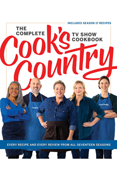 Amer Test Kitchen Cartea de bucate completă a emisiunii TV Cook's Country: Fi...