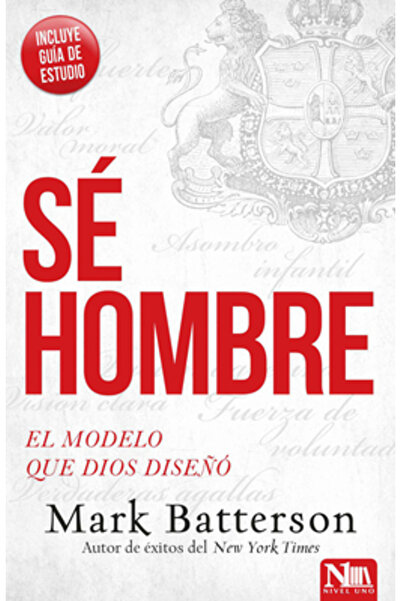 Nivel Uno Se Hombre: El Modelo Que Dios Diseno