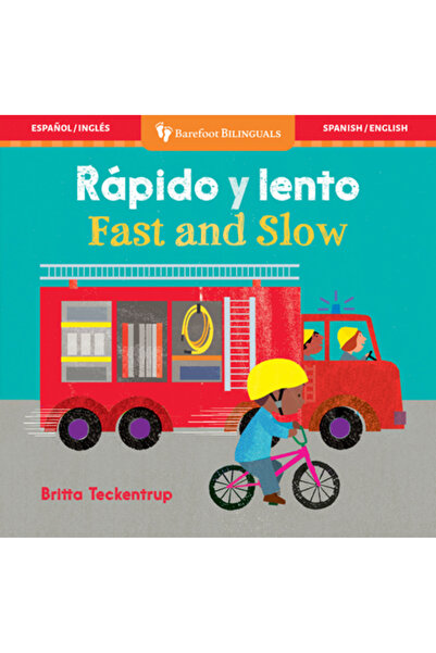BAREFOOT BOOKS Fast and Slow / Rapido Y Lento