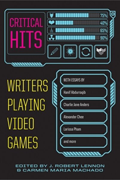 Gray Wolf Pr Critical Hits: Writers Playing Video Games