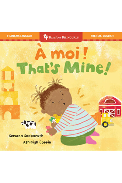 BAREFOOT BOOKS Asta e a mea! (Bilingv franceză și engleză)
