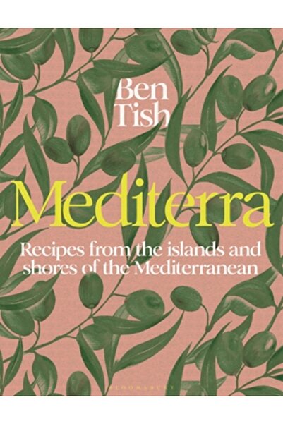 Bloomsbury Mediterra: Rețete din insulele și țărmurile Mediteranei
