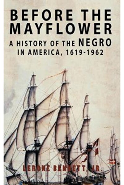 WWW.BNPUBLISHING.COM Înainte de Mayflower: O istorie a negrilor în America, 1...