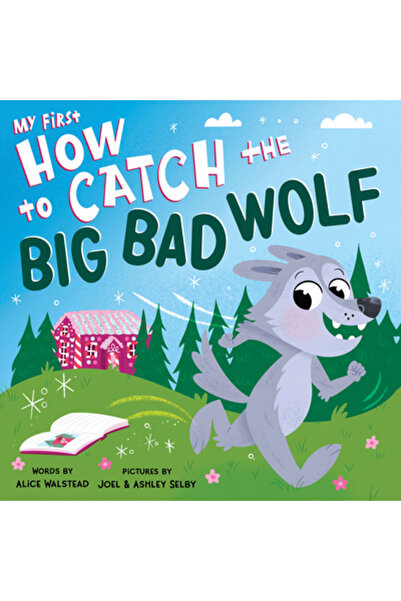 Sourcebooks Wonderland Primul meu Cum să prind lupul cel rău