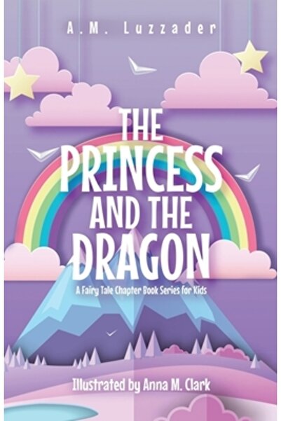 INDEPENDENT CAT The Princess and the Dragon: A Fairy Tale Chapter Book Series...