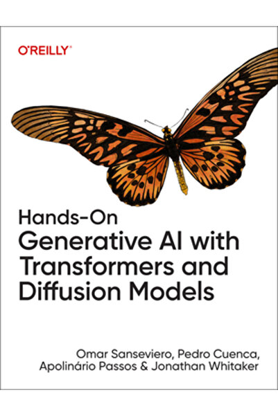 OReilly Media IA generativă practică cu transformatoare și modele de difuzie