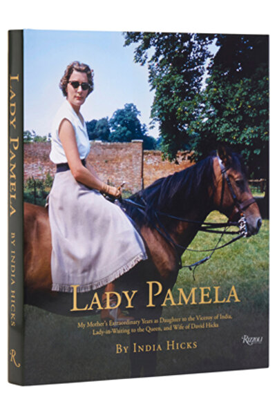 Rizzoli Lady Pamela: Anii extraordinari ai mamei mele ca fiică a viceregelui ...