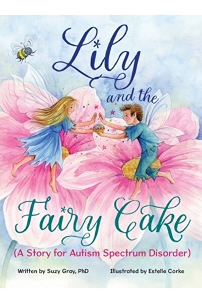 Ingspark Lily și prăjitura cu zâne (o poveste pentru tulburarea de spectru)