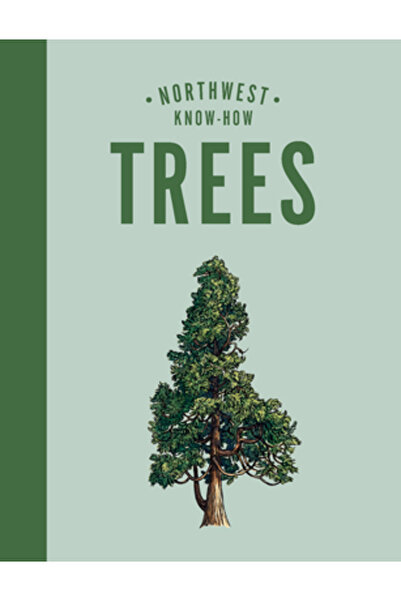 Sasquatch Books Know-How din Nord-Vest: Copaci