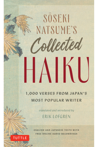 Tuttle Pub Haiku-urile complete ale lui Soseki Natsume: 1.000 de versuri de l...