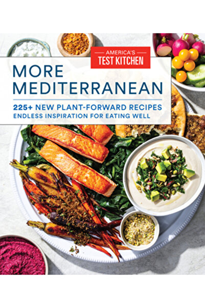 Amer Test Kitchen Mai multă mâncare mediteraneană: peste 225 de rețete noi, a...