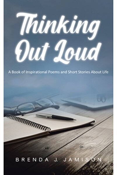 Covenant Books Gândind cu voce tare: o carte de poezii inspiraționale și pove...