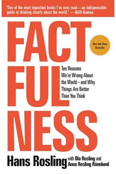 Flatiron Books Factfulness: Ten Reasons We're Wrong about the World--And Why ...
