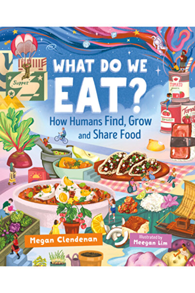 Orca Book Publ Ce mâncăm?: Cum oamenii găsesc, cultivă și împărtășesc hrană