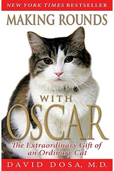 Hyperion Books Făcând runde cu Oscar: Darul extraordinar al unei pisici obișn...