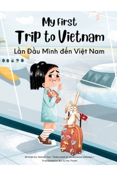 INDEPENDENT CAT Prima mea călătorie în Vietnam: Carte pentru copii bilingvă v...