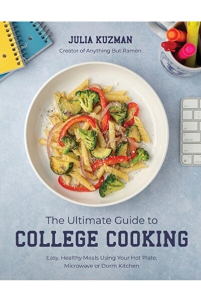 Page Street Pub Ghidul suprem pentru gătit la facultate: mese ușoare și sănăt...