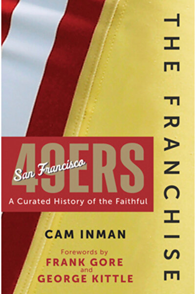 Triumph Books Franciza: San Francisco 49ers: O istorie atent selecționată a e...