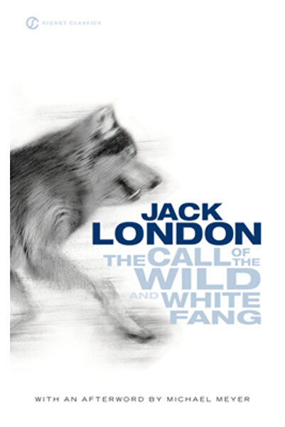 SIGNET CLASSICS The Call of the Wild and White Fang