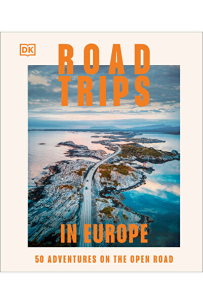 Dk Pub Excursii rutiere în Europa: 50 de aventuri pe șosea