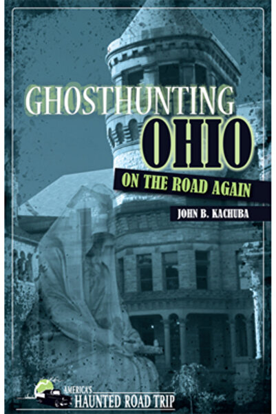 Jeremy Tarcher Publ Vânătoarea de fantome din Ohio pe drum din nou
