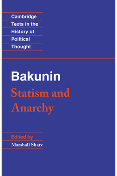 Cambridge Univ Pr Bakunin: Statism și anarhie