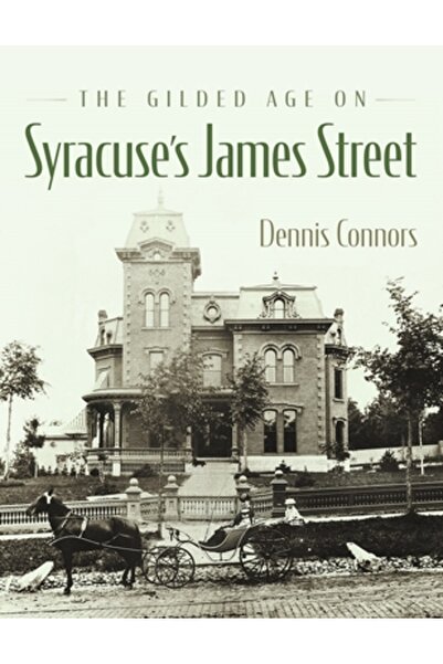 Syracuse Univ Pr Epoca de Aur pe strada James din Syracuse