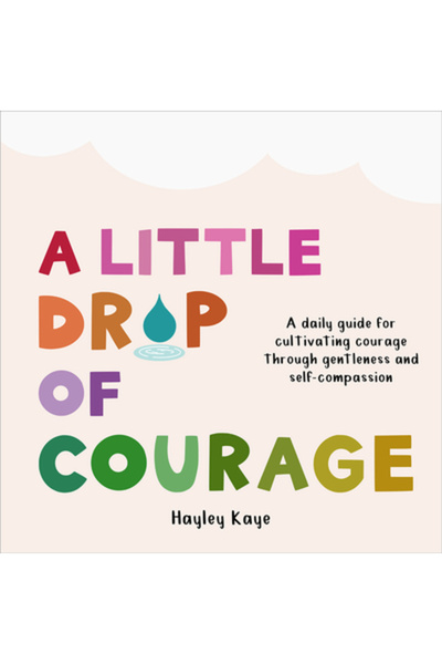 Familius LLC O picătură de curaj: Un ghid zilnic pentru cultivarea curajului ...