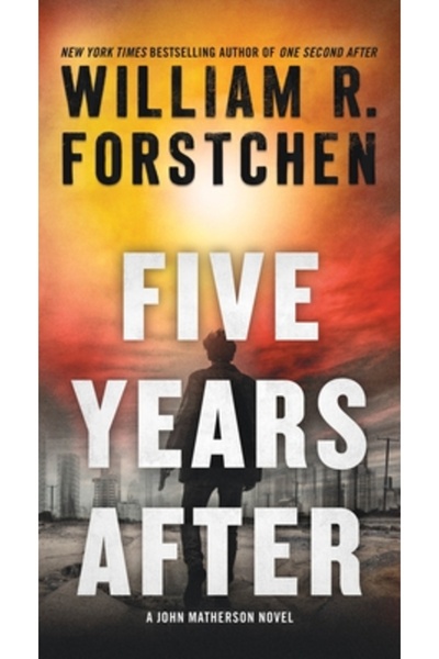 Forge Five Years After: A John Matherson Novel