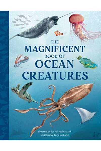 Weldon Owen The Magnificent Book of Ocean Creatures