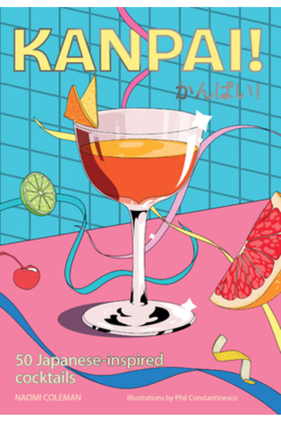 Smith Street Books Kanpai!: 50 de cocktailuri inspirate din Japonia