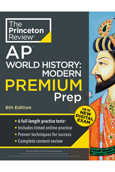 Princeton Review Istoria lumii AP: Pregătire premium modernă, ediția a 6-a: 6 teste practice + practică digitală